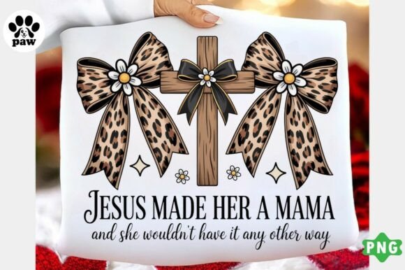Christian Mama PNG: Jesus Made Her a Mom T-Shirt Designs