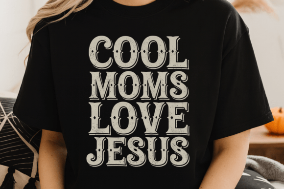 Cool Moms Love Jesus PNG Design for T-Shirt Designs