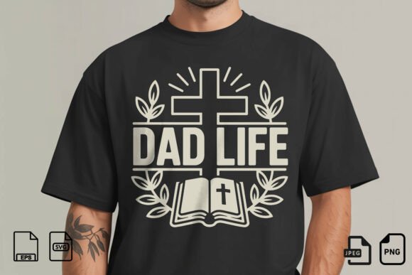 Dad Life Christian SVG Design for T-Shirt Designs