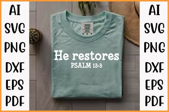 He Restores Trendy Christian PNG T-Shirt Designs