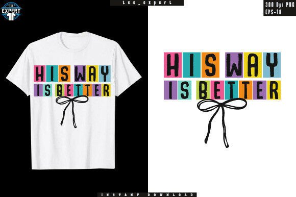 His Way is Better Christian T-Shirt Designs