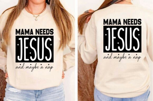 Mama Needs Jesus PNG Shirt for T-Shirt Designs
