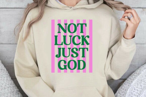 Not Luck Just God SVG for T-Shirt Designs