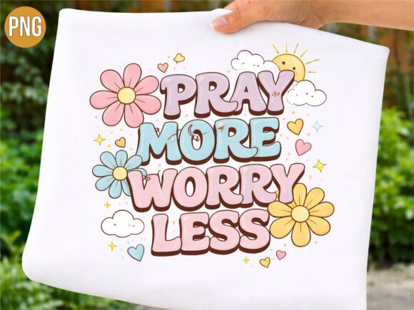 Pray More Worry Christian Floral PNG for T-Shirt Designs