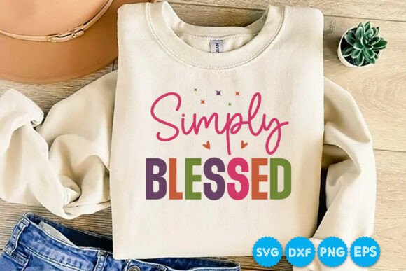 Simply Blessed Quotes Christian SVG for T-Shirt Designs